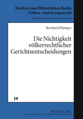 Die Nichtigkeit Voelkerrechtlicher Gerichtsentscheidungen