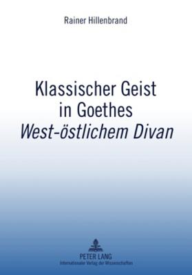 Klassischer Geist in Goethes "West-Oestlichem Divan"