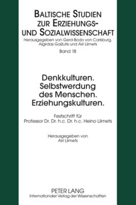 Denkkulturen. Selbstwerdung Des Menschen. Erziehungskulturen.