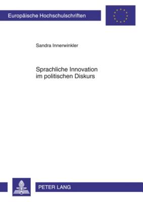 Sprachliche Innovation Im Politischen Diskurs