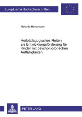 Heilpaedagogisches Reiten ALS Entwicklungsfoerderung Fuer Kinder Mit Psychomotorischen Auffaelligkeiten