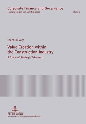 Value Creation within the Construction Industry