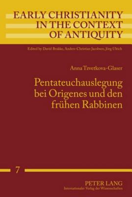 Pentateuchauslegung Bei Origenes Und Den Fruehen Rabbinen