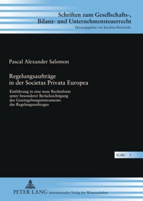 Regelungsauftraege in Der Societas Privata Europea