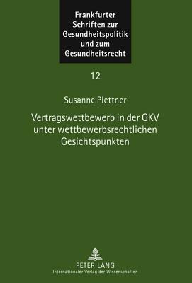 Vertragswettbewerb in der GKV unter wettbewerbsrechtlichen Gesichtspunkten