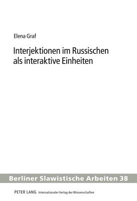 Interjektionen Im Russischen ALS Interaktive Einheiten