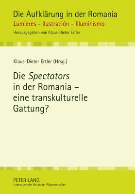 Die "Spectators" in Der Romania - Eine Transkulturelle Gattung?