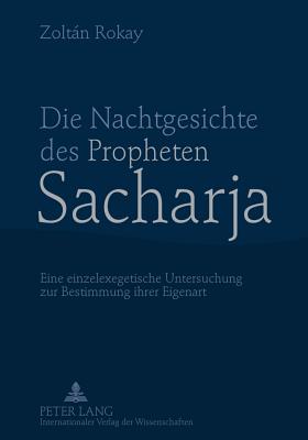 Die Nachtgesichte Des Propheten Sacharja