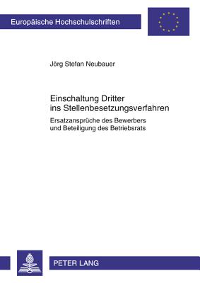 Einschaltung Dritter ins Stellenbesetzungsverfahren