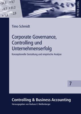 Corporate Governance, Controlling Und Unternehmenserfolg