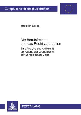 Die Berufsfreiheit Und Das Recht Zu Arbeiten