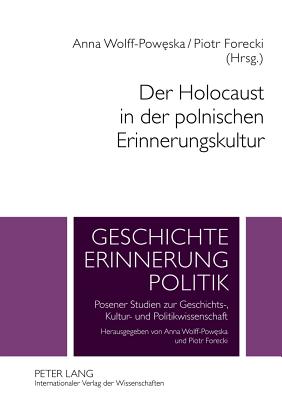 Der Holocaust in Der Polnischen Erinnerungskultur