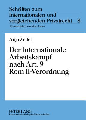 Der Internationale Arbeitskampf Nach Art. 9 ROM II-Verordnung