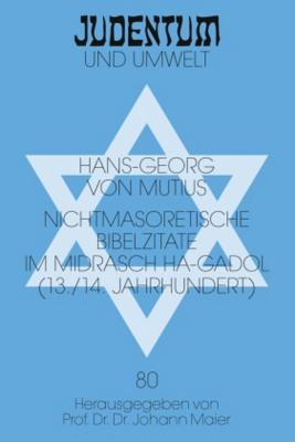 Nichtmasoretische Bibelzitate Im Midrasch Ha-Gadol (13./14. Jahrhundert)