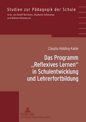 Das Programm "Reflexives Lernen" in Schulentwicklung Und Lehrerfortbildung