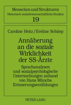 Annaeherung an Die Soziale Wirklichkeit Der Ss-Aerzte