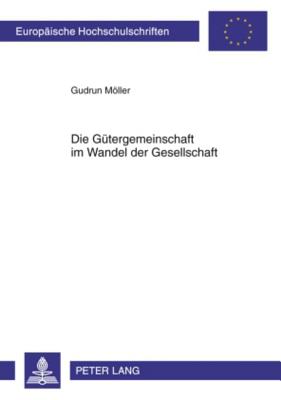 Die Guetergemeinschaft im Wandel der Gesellschaft