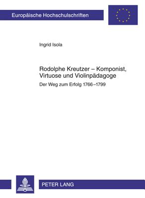 Rodolphe Kreutzer - Komponist, Virtuose Und Violinpaedagoge