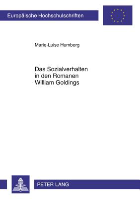 Das Sozialverhalten in Den Romanen William Goldings