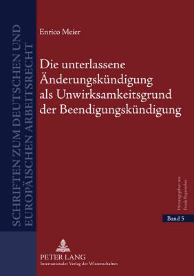 Die unterlassene Aenderungskuendigung als Unwirksamkeitsgrund der Beendigungskuendigung