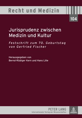 Jurisprudenz Zwischen Medizin Und Kultur