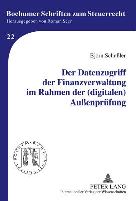 Der Datenzugriff Der Finanzverwaltung Im Rahmen Der (Digitalen) Aussenpruefung