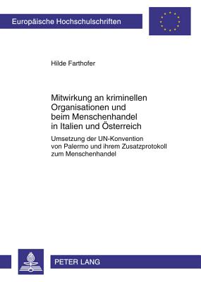 Mitwirkung an Kriminellen Organisationen Und Beim Menschenhandel in Italien Und Oesterreich