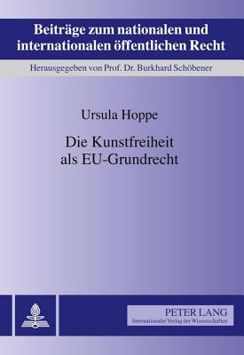 Die Kunstfreiheit ALS Eu-Grundrecht