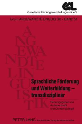 Sprachliche Foerderung Und Weiterbildung - Transdisziplinaer