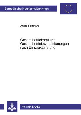 Gesamtbetriebsrat und Gesamtbetriebsvereinbarungen nach Umstrukturierung