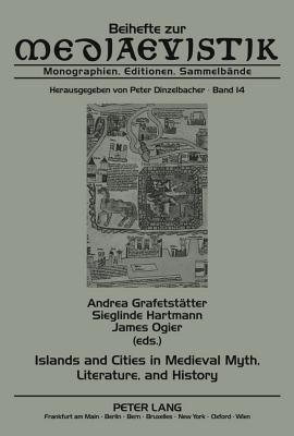 Islands and Cities in Medieval Myth, Literature, and History