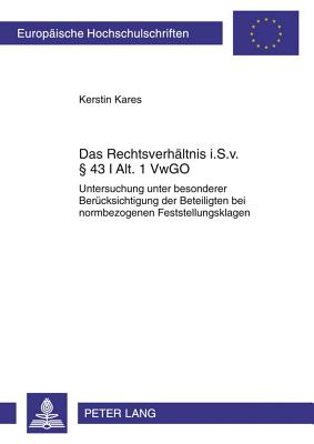 Das Rechtsverhaeltnis I. S. V.  43 I Alt. 1 Vwgo