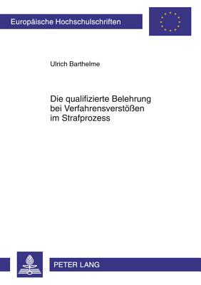 Die Qualifizierte Belehrung Bei Verfahrensverstoessen Im Strafprozess