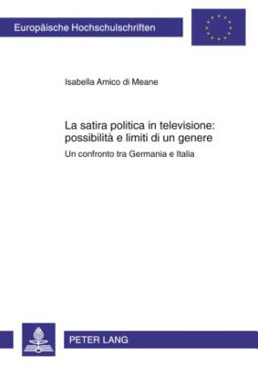 La Satira Politica in Televisione: Possibilita E Limiti Di Un Genere