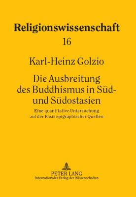 Die Ausbreitung Des Buddhismus in Sued- Und Suedostasien