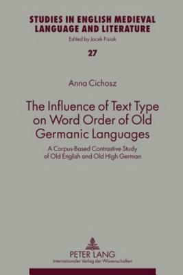 The Influence of Text Type on Word Order of Old Germanic Languages