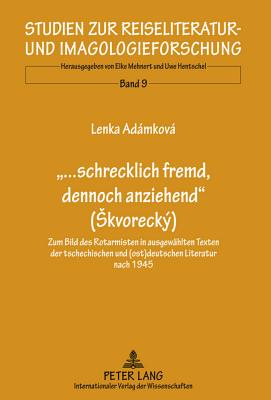 Schrecklich Fremd, Dennoch Anziehend ?kvorecký