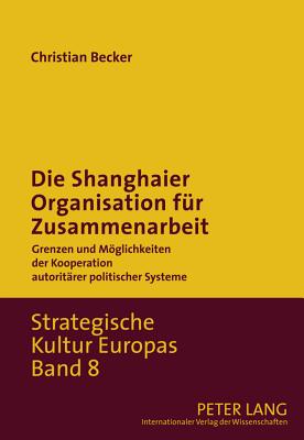 Die Shanghaier Organisation Fuer Zusammenarbeit