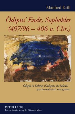 Oedipus' Ende, Sophokles (497/96-406 V. Chr.)