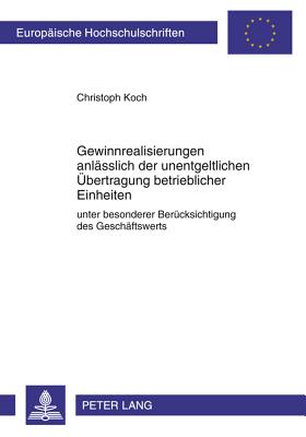 Gewinnrealisierungen anlaesslich der unentgeltlichen Uebertragung betrieblicher Einheiten