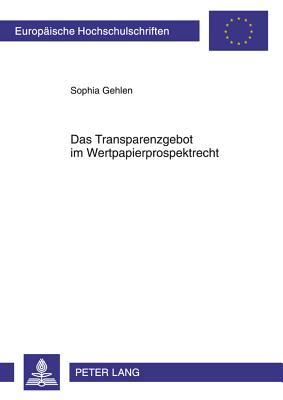 Das Transparenzgebot Im Wertpapierprospektrecht