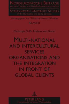 Multi-national and intercultural services organisations and the integration in front of global clients