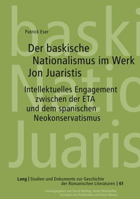 Der Baskische Nationalismus Im Werk Jon Juaristis