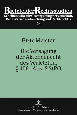 Die Versagung Der Akteneinsicht Des Verletzten,  406e Abs. 2 Stpo