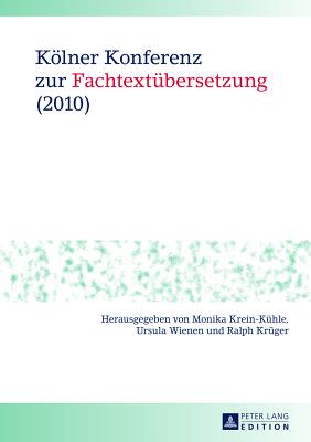 Koelner Konferenz Zur Fachtextuebersetzung (2010)