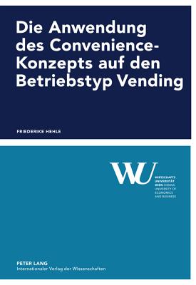 Die Anwendung Des Convenience-Konzepts Auf Den Betriebstyp Vending