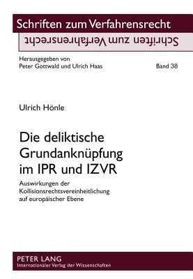 Die Deliktische Grundanknuepfung Im Ipr Und Izvr