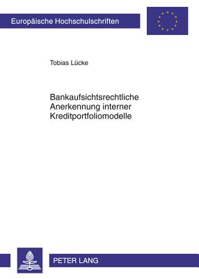 Bankaufsichtsrechtliche Anerkennung Interner Kreditportfoliomodelle