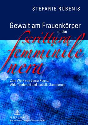 Gewalt Am Frauenkoerper in Der "Scrittura Femminile Nera"