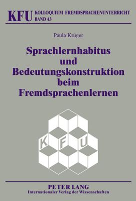 Sprachlernhabitus Und Bedeutungskonstruktion Beim Fremdsprachenlernen